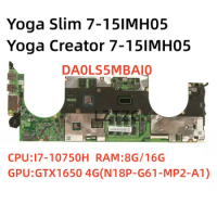 DA0LS5MBAI0 For Lenovo Ideapad Yoga Slim 7-15IMH05 Laptop Motherboard CPU I7-10750HQ GTX1650 4G RAM 8G/16G 5B20S72465