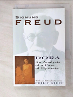 【書寶二手書T6／勵志_IS2】Dora: An Analysis of a Case of Hysteria_Freud, Sigmund