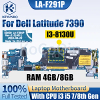 For Dell Latitude 7390 Notebook Mainboard LA-F291P 071V71 0441WF 041M0M 0XMNM2 0HVW90 i3 i5 7/8th RAM 4GB/8GB Laptop Motherboard