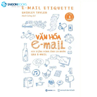 SÁCH - Văn hóa e-mail: Xây dựng hình ảnh cá nhân qua e-mail - SaiGonBooks