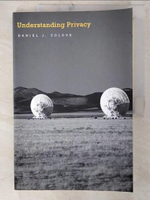 【書寶二手書T2／心理_E8J】Understanding Privacy_Solove, Daniel J.