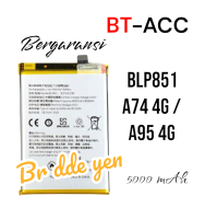 Baterai BT-ACC For Oppo A74 . A95 . 4G . BLP851 BLP 851 BLP-851 Battery Batere Batrei Batrai Bateray