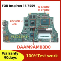 CN-0MPYPP 0NXYWD Mainboard For dell Inspiron 15 7559 Laptop Motherboard DAAM9AMB8D0 With I5-6300HQ I7-6700HQ CPU GTX960M 4GB GPU