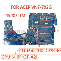For ACER VN7-792G laptop motherboard 15205-1M with I5-6300HQ I7-6700HQ GPU N16P-GT-A2 100% Tested Fully Work