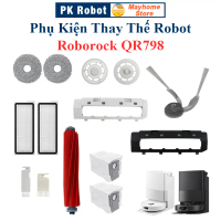 Phụ Kiện Thay Thế Robot Roborock QR798/ Chổi Lăn, Chổi Cạnh, Bộ Lọc Hepa, Giẻ Lau, Túi Bụi//