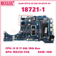 18721-1 W/ i3 i5 i7-8th 10th Gen 4G-RAM MX250-V2G GPU Mainboard For Acer Swift 3 SF314-54 SF314-54G SF314-56G Laptop Motherboard