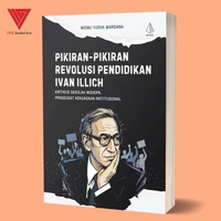 Iyig - Buku Pikiran-Pikiran Revolusi Pendidikan Ivan Illich - Wisnu Yudha Wardana - IRCiSoD