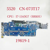 19819-1 Mainboard For Dell Latitude 5520 Laptop Motherboard CPU: I7-1165G7 SRK01 CN-073T17 073T17 73T17 100% Test OK