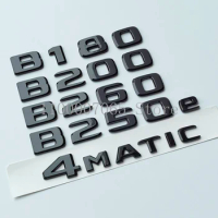 2017 Glossy Black Letters B180 B200 B250e B260 4Matic Emblem for Mercedes Benz B W246 W247 W242 Car Trunk Nameplate Logo Sticker