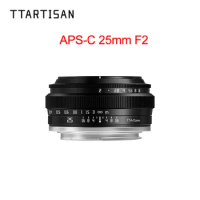 TTArtisan 25mm F2 Camera Lens for Sony Mirrorless Camera APS-C Manual Focus For Nikon Canon A6400 XA XT4 XT30 M50 R7 R10 Z30 Z50