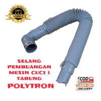 SELANG PEMBUANGAN MESIN CUCI POLYTRON 1 TABUNG TOP LOADING
