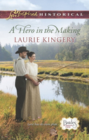 【電子書】A Hero In The Making (Mills &amp; Boon Love Inspired Historical) (Brides of Simpson Creek, Book 7)