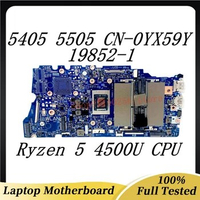 Mainboard CN-0YX59Y 0YX59Y YX59Y For Dell Inspiron 5405 5505 Laptop Motherboard 19852-1 W/ Ryzen 5 4500U CPU 100% Full Tested OK