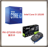 【CPU+顯示卡】Intel Core i3-10100 處理器 + 華碩 ASUS PH-GT1030-O2G 顯示卡