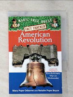 【書寶二手書T9／原文小說_AIW】American Revolution: A Nonfiction Companion to Magic Tree House #22: Revolutionary