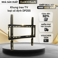 Khung treo tivi giá treo tivi loại cố định Daikiosan DP255 dùng cho tivi 26-65 inch