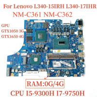 For Lenovo L340-15IRH L340-17IHR laptop motherboard NM-C361 NM-C362 with CPU; I5-9300H I7-9750H GPU: GTX1050 3G GTX1650 4G 100%