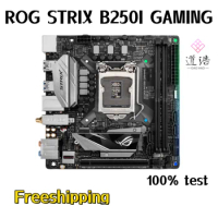 For ROG STRIX B250I GAMING Motherboard 32GB HDMI PCI-E3.0 M.2 LGA 1151 DDR4 Mini-ITX 17*17 B250 Mainboard 100% Tested Fully Work