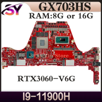 GX703HS Mainboard For ASUS ROG Zephyrus M16 GU603HM GX703HMD GU603H Laptop Motherboard 16GB-RAM I7-11800H I9-11900H RTX3060/V6G