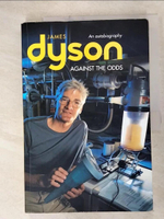 【書寶二手書T6／傳記_ECA】Against the odds : an autobiography_James Dyson.