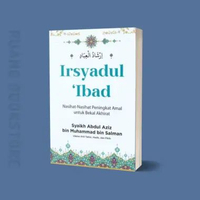 Irsyadul Ibad - Nasihat Peningkat Amal Saleh - Buku Original Segel