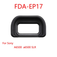FDA-EP17 Eye Cup Eyepiece Eyecup For Sony A6500 a6500 SLR Camera