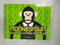 【書寶二手書T1／少年童書_A8G】Monkey Suit: An A to Z of What You Can Be_Gonyea, Mark