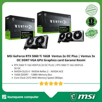 MSI GeForce RTX 5060 Ti 16GB Ventus 2x OC Plus | Ventus 3x OC DDR7 VGA GPU Graphics card Garansi Res