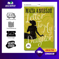 Letter to My Daughter by Maya Angelou