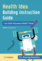 【電子書】Health Idea Building Instruction Guide for LEGO® Education SPIKE™ Prime 01 Rowing Machine