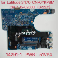 For DELL Latitude 3470 Laptop Motherboard 14291-1 Mainboard CN-0YKP8M 0YKP8M With SR2EY I5-6200U DDR3 100% Working Well OK