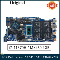 LSC For Dell Inspiron 14 5410 5418 Laptop Motherboard i7-11370H MX450 2GB CN-04V73R 04V73R 4V73R Mainboard 100% Tested