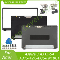 LCD Back Cover For Acer Aspire 3 A315-54 A315-42/54K/56 N19C1 EX215-51/52 Top Case Bezel Hinges Laptop Parts Replace Black/Gray