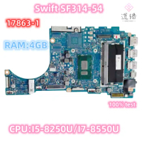 For Acer Swift SF314-54 Laptop Motherboard 17863-1 With I5-8250U I7-8550U CPU RAM-4GB DDR4 Mainboard 100% Tested Fully Work