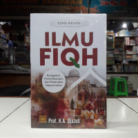 ILMU FIQH Penggalian Perkembangan dan Penerapan Hukum Islam  Djazuli
