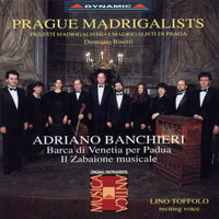 布拉格情歌作曲家演奏團：班基耶里作品集 Adriano Banchieri: Barca di Venetia per Padua / Il Zabaione Musicale (CD)【Dynamic】