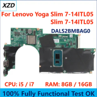 DALS2BMBAG0 Mainboard For Lenovo Yoga Slim 7-14ITL05 Laptop Motherboard With I5-1135G7 I7-1165G7 CPU 8GB/16GB RAM 100% test ok
