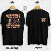 YANG NGUTANG GAYA BEBAS YANG NGUTAGIN KERJA KERAS Kaos Kata Nyindir Kaos Cowok/Cewek Viral