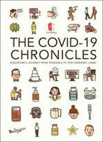 The COVID-19 Chronicles  YONG LOO LIN SCHOOL OF MEDICINE, 2021 World Scientific