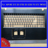 Laptop Palmrest Upper Cover for Acer ASPIRE E15 E5-575G E5-523G F5-573 TMTX50 C Shell