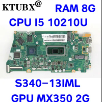 FRU 5B20Y97687 For Lenovo ideapad S340-13IML laptop motherboard with CPU I5 10210U RAM 8G GPU MX350 2G 100% test work