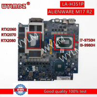 LA-H351P notebook Mainboard For DEL ALIENWARE M17 R2 Laptop Motherboard With i7-9750H/i9-9980H CPU RTX2060/RTX2070/RTX2080 GPU