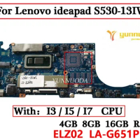 Original for Lenovo ideapad S530-13IWL Laptop motherboard With I3 I5 I7 CPU 4GB 8GB 16GB RAM ELZ02 LA-G651P 100% Tested