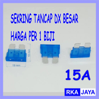 10 Pcs Sekring Tusuk Sekring DX Besar 15A Sekring Motor Sekring Mobil Fuse Blade 15A Sekring Tancap