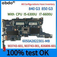 For HP EliteBook 840 G3 850 G3 Laptop Motherboard, 6050A2892401-MB-A01 FRU 826806-601, CPU I5-6300 i7-6600 DDR4 100% test