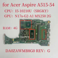 DA0ZAWMB8G0 Mainboard For Acer Aspire A515-54 Laptop Motherboard With i5-10210U CPU 4GB RAM GPU:N17s-G2-A1 MX250 2GB Test OK
