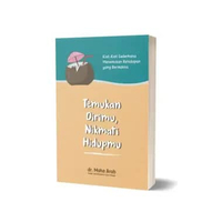 Temukan Dirimu Nikmati Hidupmu - Panduan Untuk Hidup Lebih Bermakna - Buku Original Segel