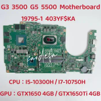 19795-1 Mainboard For Dell G3 15 3500 Laptop Motherboard CPU: I5-10300H I7-10750H GPU:GTX1650 GTX1650TI 4G CN-01YV01 CN-0WGHCV