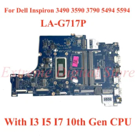 For Dell Inspiron 3490 3590 3790 5494 5594 Laptop motherboard LA-G717P with With I3 I5 I7 10th Gen CPU 100% Tested Full Work
