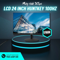 MÀN HÌNH Hunt.key IPS - IP24 - 24 INCH - 100HZ - 5MS BH 36T
